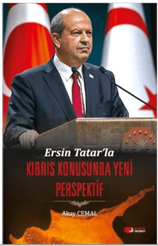 Ersin Tatar’la Kıbrıs Konusunda Yeni Perspektif