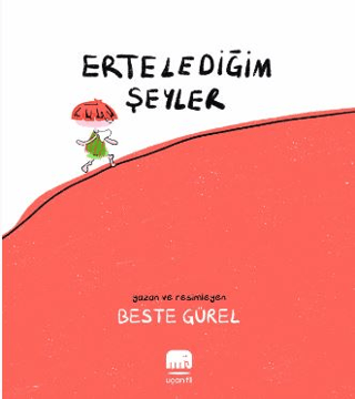 Ertelediğim Şeyler