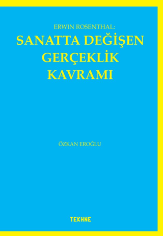 Erwin Rosenthal: Sanatta Değişen Gerçeklik Kavramı