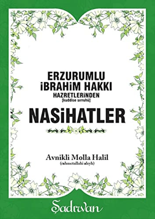 Erzurumlu İbrahim Hakkı Hazretlerinden Nasihatler