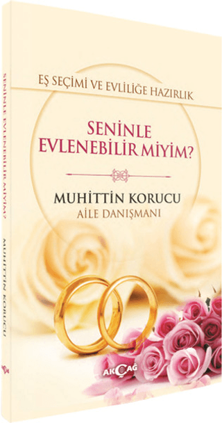 Eş Seçimi ve Evliliğe Hazırlık - Seninle Evlenebilir miyim?
