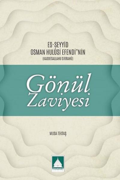 Es-Seyyid Osman Hulusi Efendi'nin Gönül Zaviyesi
