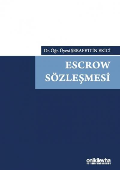 Escrow Sözleşmesi (Ciltli) Şerafettin Ekici
