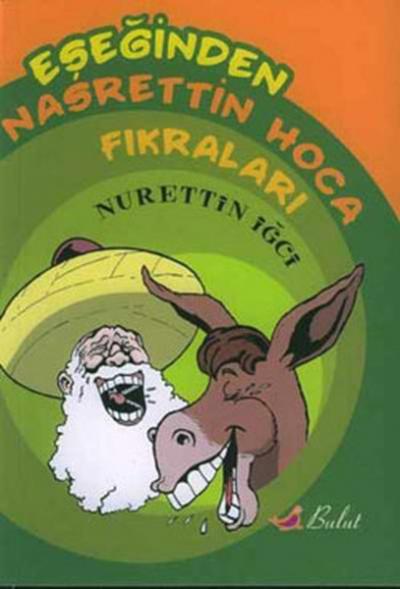 Eşeğinden Nasreddin Hoca Fıkraları Nurettin İğci