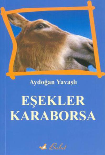 Eşekler Karaborsa Aydoğan Yavaşlı