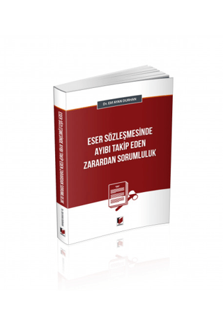 Eser Sözleşmesinde Ayıbı Takip Eden Zarardan Sorumluluk