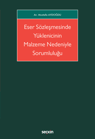 Eser Sözleşmesinde Yüklenicinin Malzeme Nedeniyle Sorumluluğu