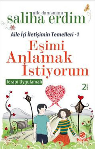 Aile İçi İletişimin Temelleri - 1 / Eşimi Anlamak İstiyorum Saliha Erd