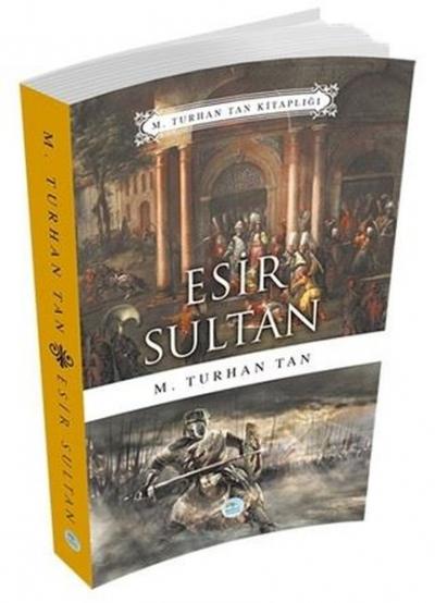 Esir Sultan M.Turhan Tan