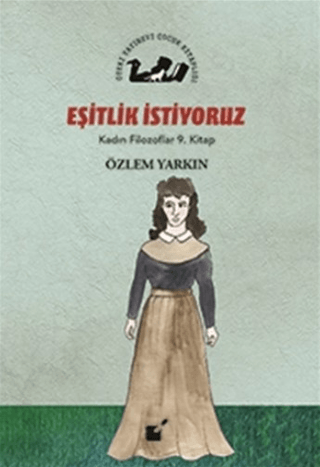 Eşitlik İstiyoruz - Kadın Filozoflar 9. Kitap
