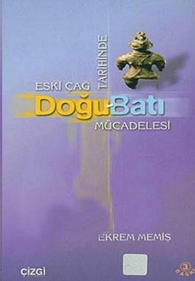 Eski Çağ TarihindeDoğu-Batı Mücadelesi