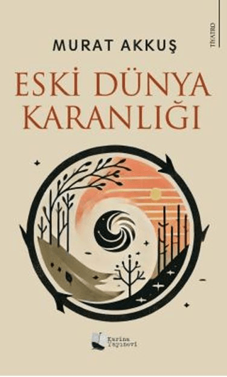 Eski Dünya Karanlığı Murat Akkuş