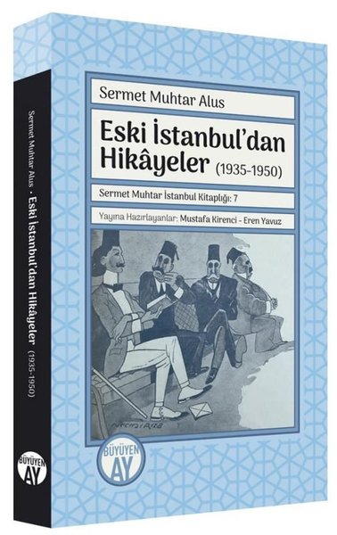 Eski İstanbul'dan Hikayeler 1935 - 1950 Sermet Muhtar Alus