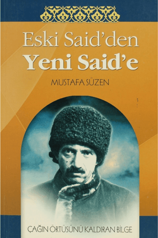 Eski Said’den Yeni Said’e