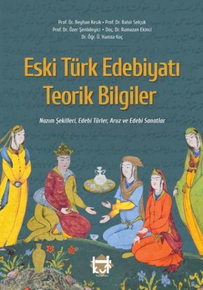Eski Türk Edebiyatı Teorik Bilgiler Özer Şenödeyici