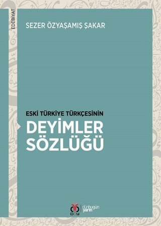 Eski Türkiye Türkçesinin Deyimler Sözlüğü