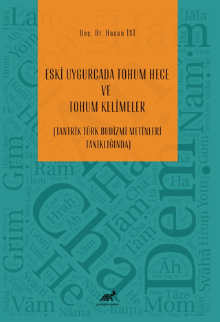 Eski Uygurcada Tohum Hece ve Tohum Kelimeler