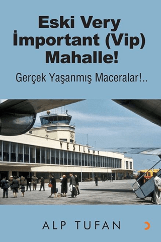 Eski Very İmportant (Vip) Mahalle!