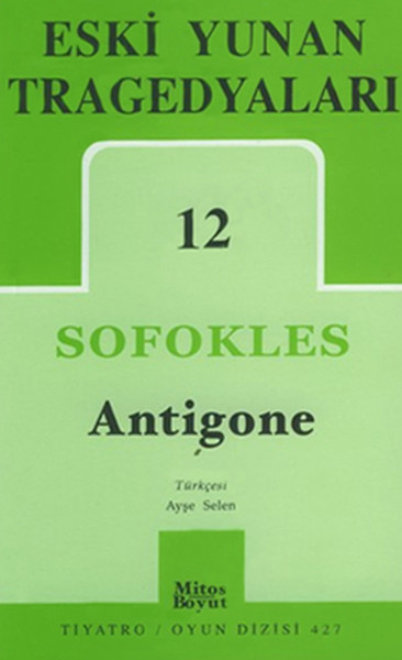 Eski Yunan Tragedyaları 12: Antigone %25 indirimli Sofokles