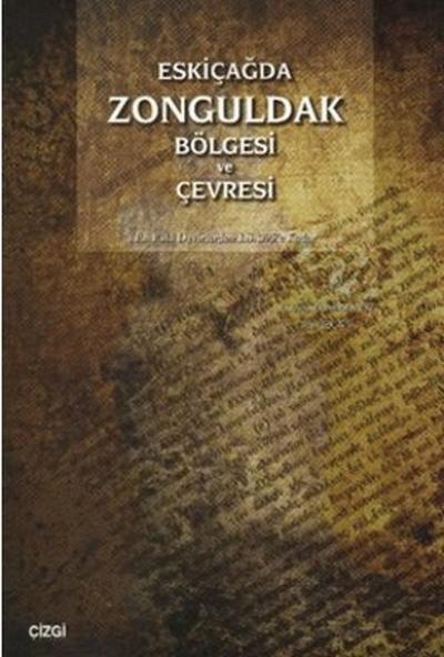 Eskiçağda Zonguldak Bölgesi ve Çevresi Güngör Karauğuz