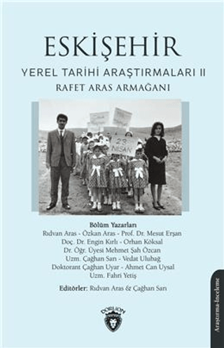 Eskişehir Yerel Tarihi Araştırmaları Iı Rafet Aras Armağanı
