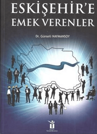 Eskişehire Emek Verenler (Ciltli)