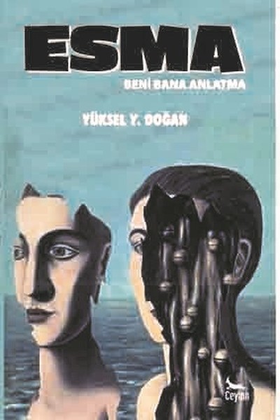 Esma-Beni Bana Anlatma