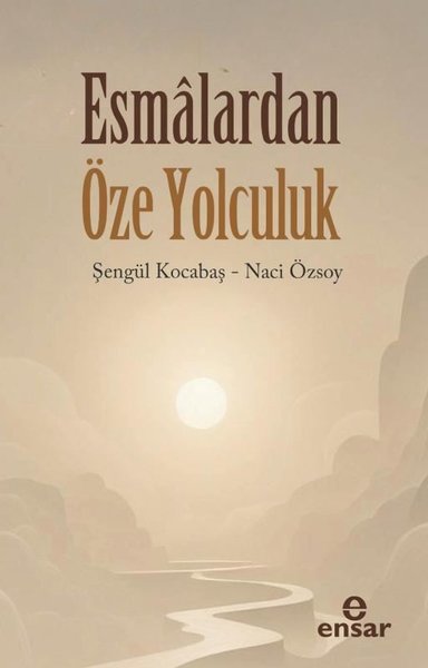 Esmalardan Öze Yolculuk