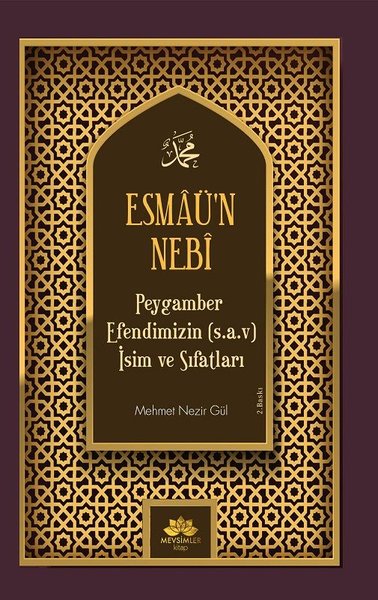 Esmaü'n Nebi - Peygamber Efendimizin (s.a.v.) İsim ve Sıfatları