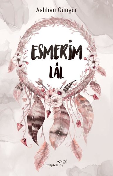 Esmerim-Lal Aslıhan Güngör