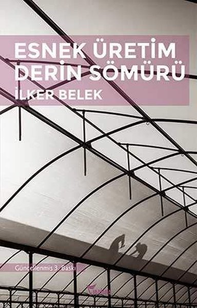 Esnek Üretim Derin Sömürü İlker Belek