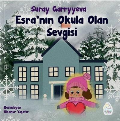 Esra'nın Okula Olan Sevgisi