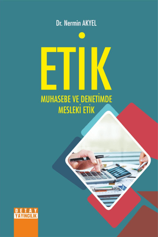 Etik Muhasebe ve Denetimde Mesleki Etik