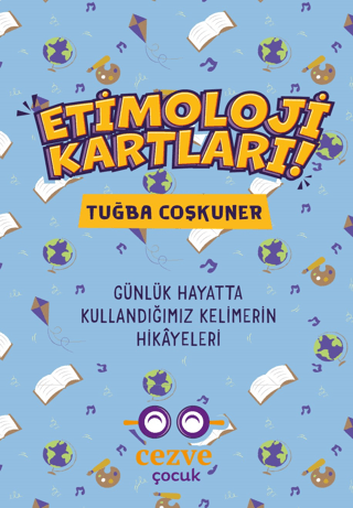 Etimoloji Kartları – Günlük Hayatta Kullandığımız Kelimelerin Hikayeleri