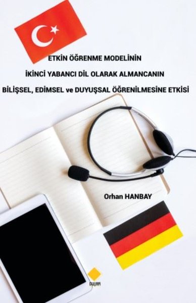Etkin Öğrenme Modelinin İkinci Yabancı Dil Olarak Almancanın Bilişsel Edimsel ve Duyuşsal Öğrenilmes