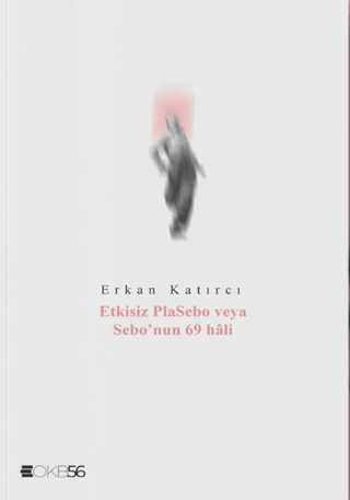 Etkisiz Plasebo veya Sebo'nun 69 hali