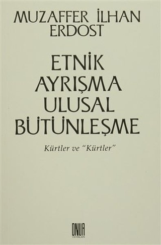 Etnik Ayrışma Ulusal Bütünleşme