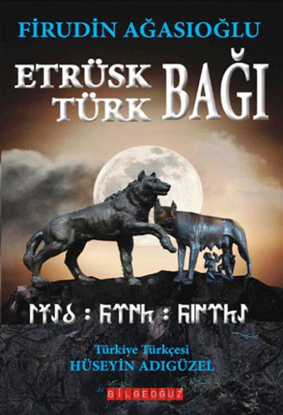 Etrüsk - Türk Bağı Firudin Ağasıoğlu