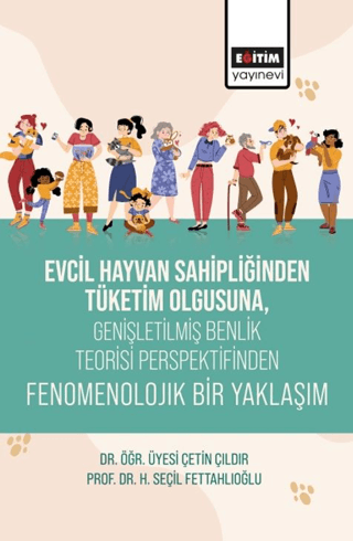 Evcil Hayvan Sahipliğinden Tüketim Olgusuna, Genişletişmiş Benlik Teorisi