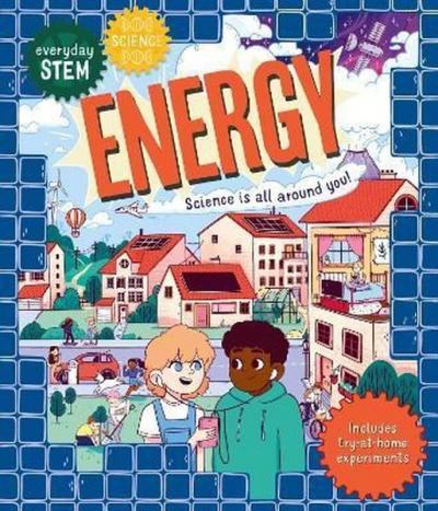 Everyday STEM Science - Energy Shini Somara