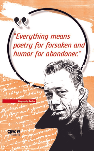Everything Means Poetry for Forsaken and Humor for Abandoner Albert Ca