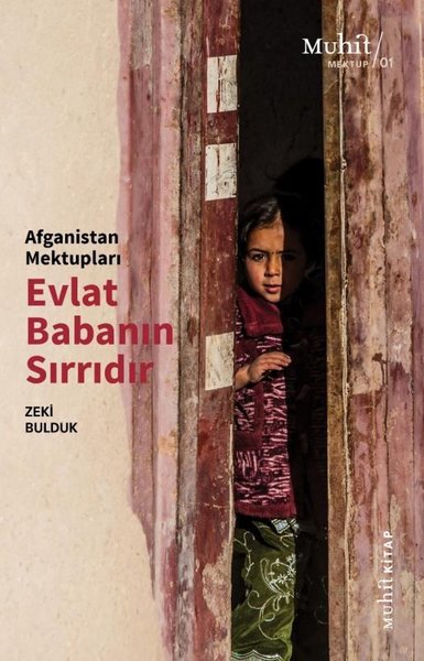 Evlat Babanın Sırrıdır - Afganistan Mektupları