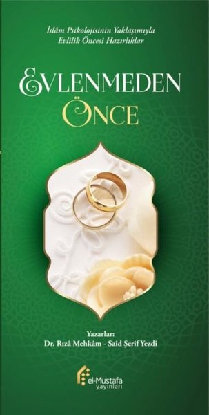 Evlenmeden Önce - İslam Psikolojisinin Yaklaşımıyla Evlilik Öncesi Hazırlıklar (Ciltli)