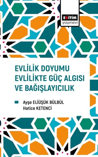 Evlilik Doyumu Evlilikte Güç Algısı ve Bağışlayıcılık