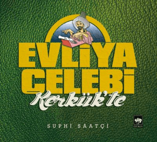 Evliya Çelebi Kerkük’te