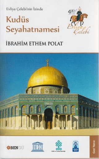 Evliya Çelebi’nin İzinde Kudüs Seyahatnamesi