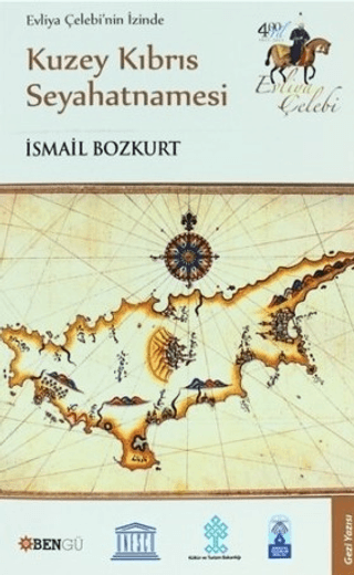 Evliya Çelebi’nin İzinde Kuzey Kıbrıs Seyahatnamesi