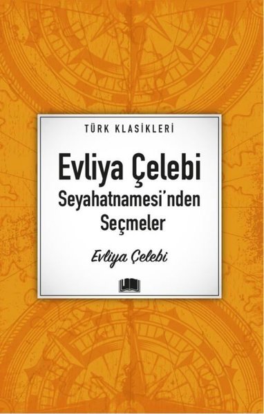 Evliya Çelebi Seyahatnamesi'nden Seçmeler - Türk Klasikleri Kolektif