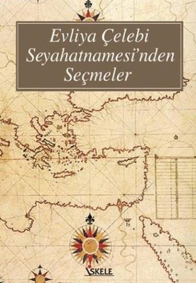 Evliya Çelebi Seyahatnamesi'nden Seçmeler