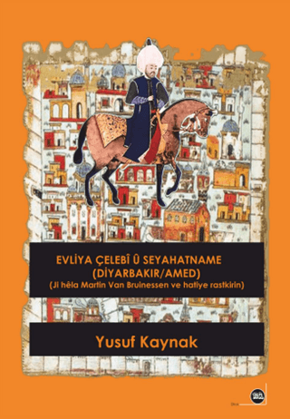 Evliya Çelebi ü Seyahatname (Diyarbakır/Amed)